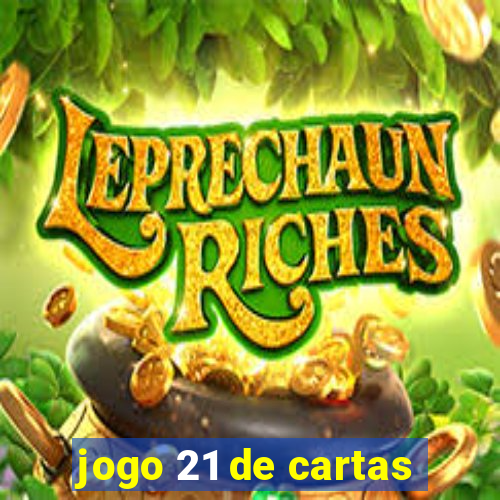 jogo 21 de cartas